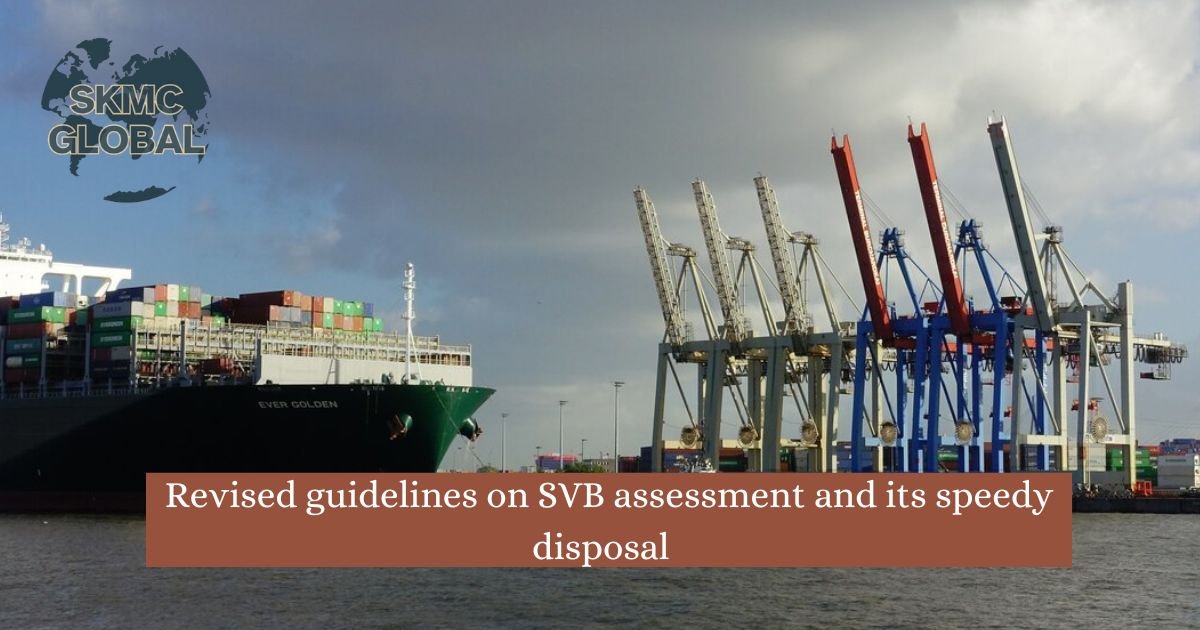 Revised guidelines on SVB assessment and its speedy disposal